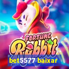 bet5577 baixar